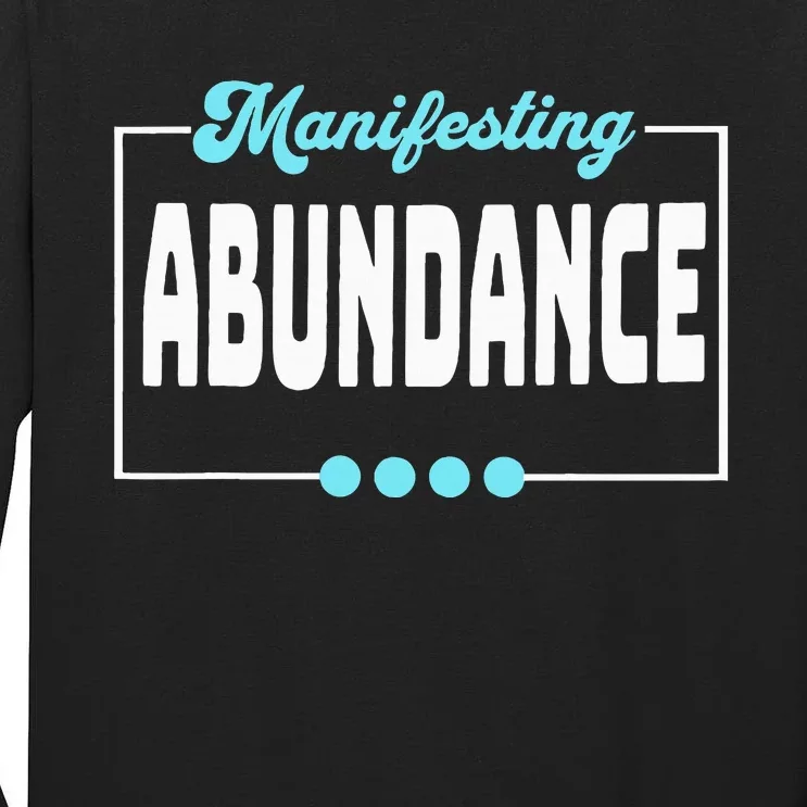 Manifesting Abundance Positive Affirmation Tall Long Sleeve T-Shirt