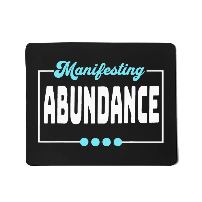 Manifesting Abundance Positive Affirmation Mousepad