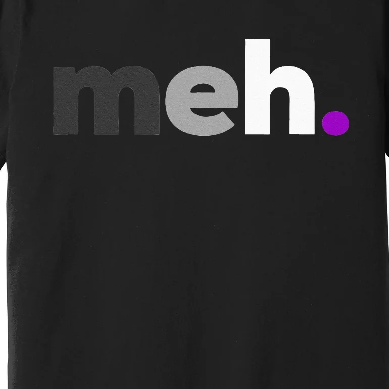 Meh Asexual Pride LGBTQ Ace Flag Funny LGBT Asexuality Premium T-Shirt