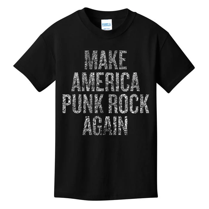 Make America Punk Rock Again Kids T-Shirt