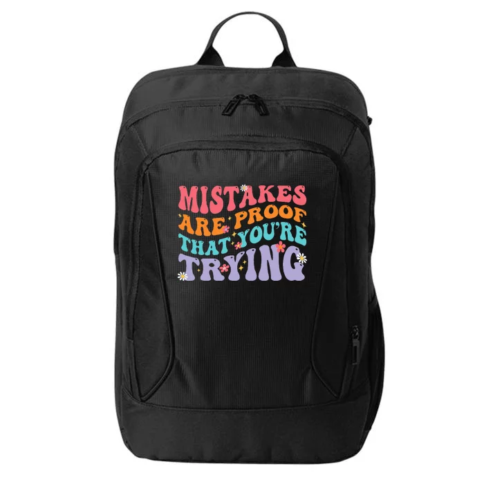 Mistakes Are Proof That You Are Trying City Backpack