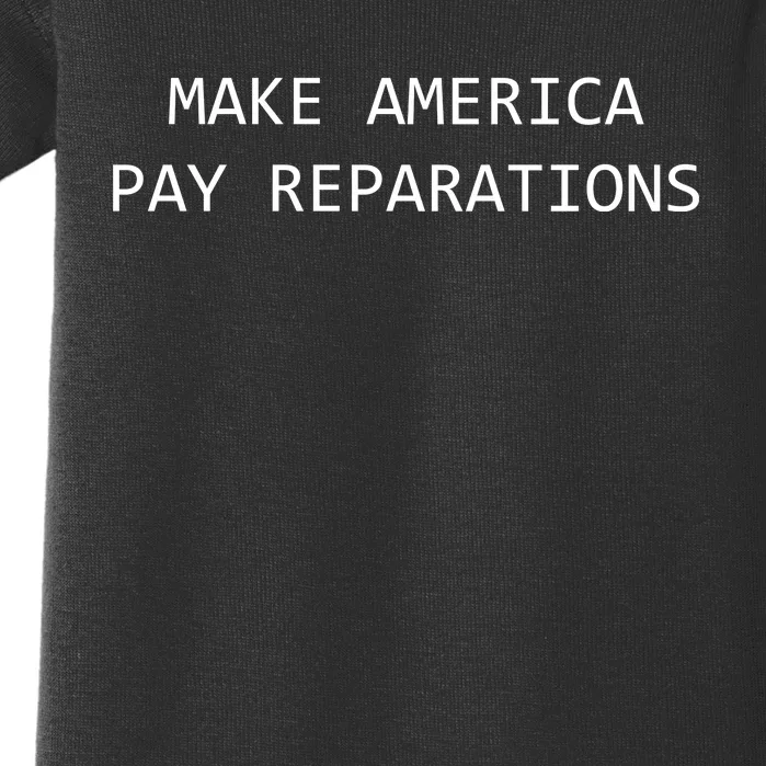 Make America Pay Reparations Baby Bodysuit