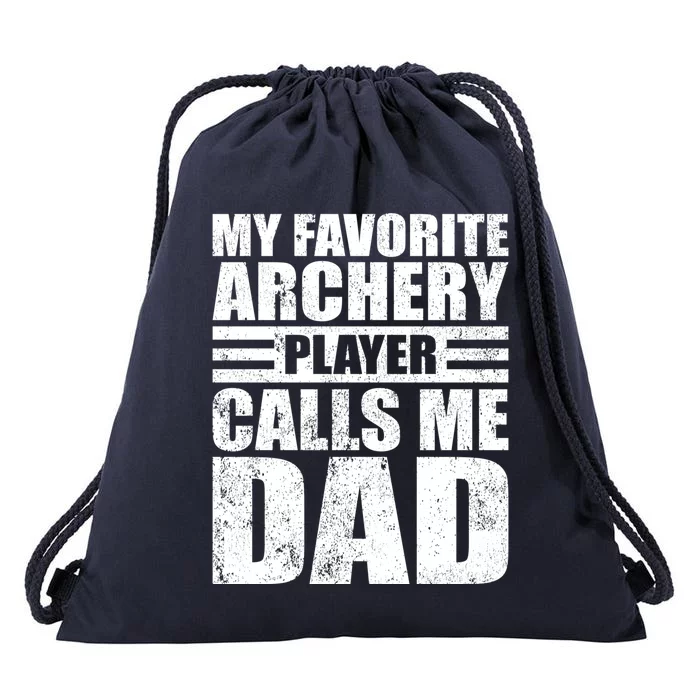 My Archery Player Calls Me Dad Funny Archery Father's Day Gift Drawstring Bag