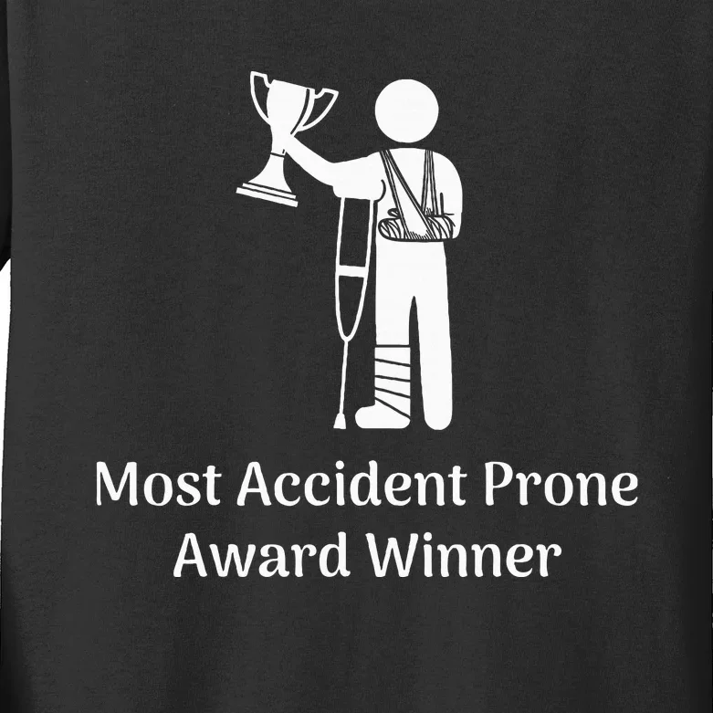 Most Accident Prone Award Winner Injury Funny Get Well Soon Kids Long Sleeve Shirt