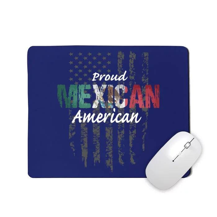 Mexican American Proud Mexican American Mousepad