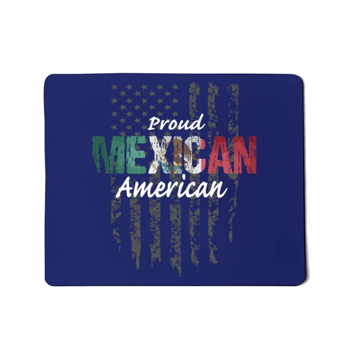 Mexican American Proud Mexican American Mousepad