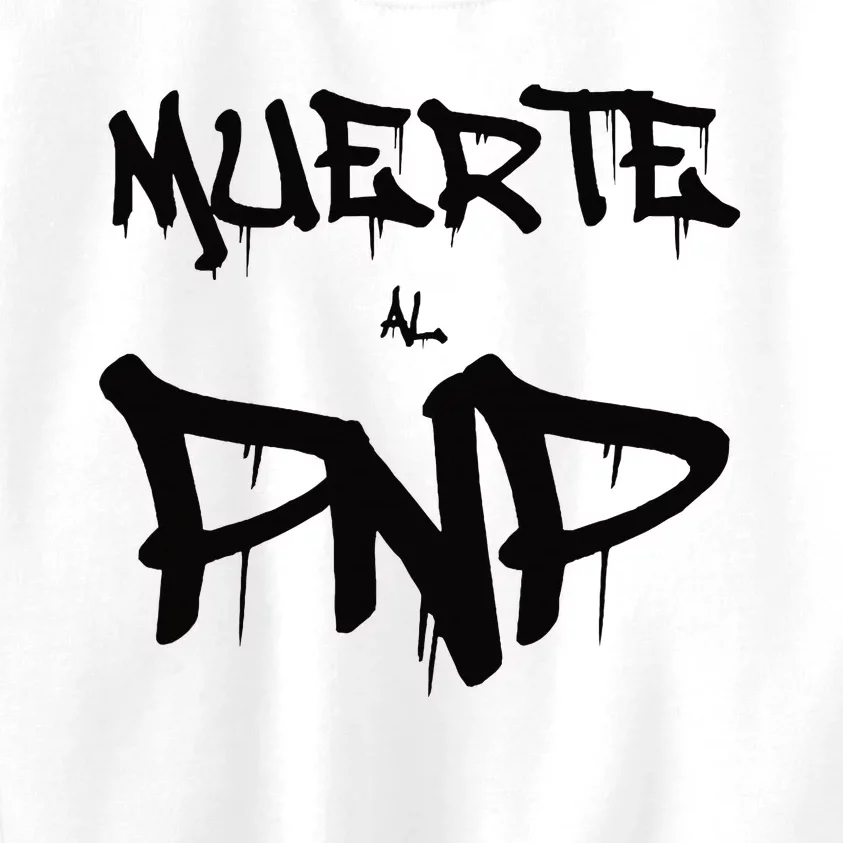 Muerte Al Pnp 2024 Kids Sweatshirt