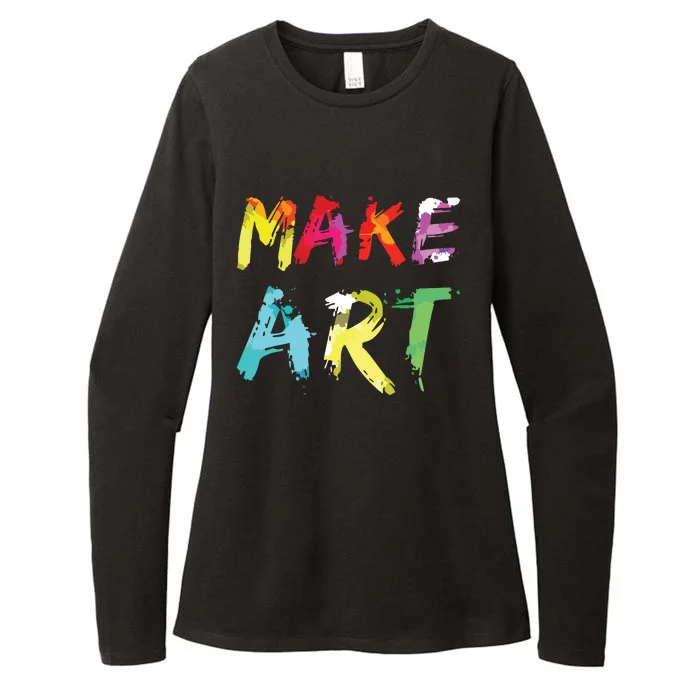 Make Art Painter Artist Teacher Artsy Gift Womens CVC Long Sleeve Shirt