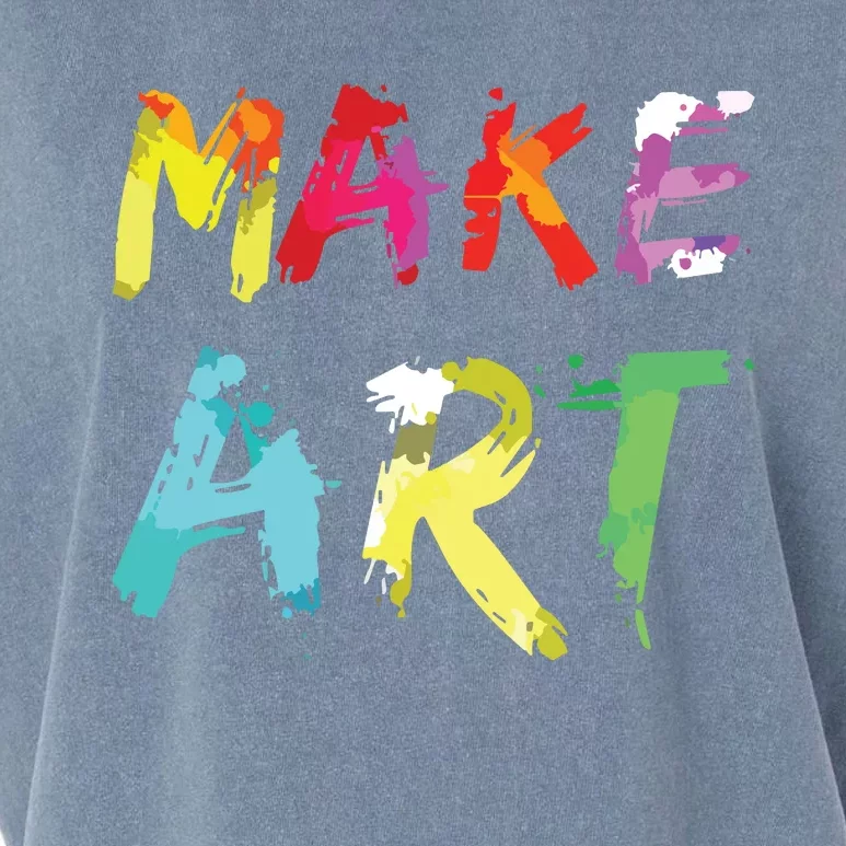 Make Art Painter Artist Teacher Artsy Gift Garment-Dyed Women's Muscle Tee