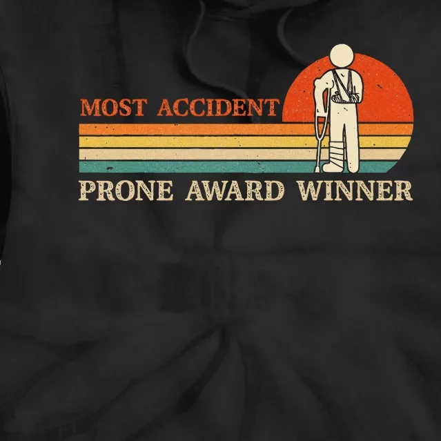 Most Accident Prone Award Winner Funny Get Well Soon Injury Tie Dye Hoodie