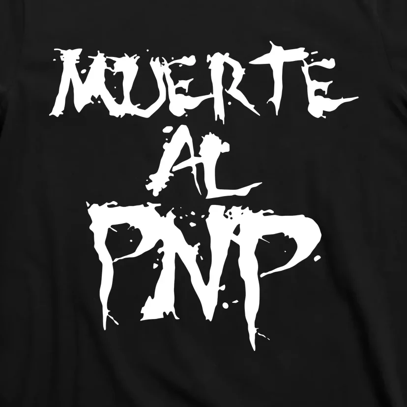 Muerte Al Pnp T-Shirt