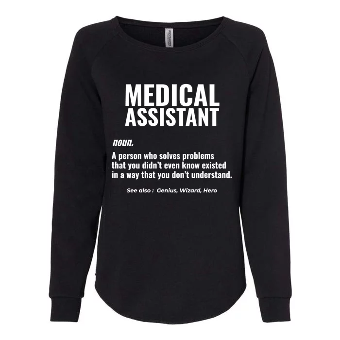 Medical Assistant Problem Solver Health Care Gift Womens California Wash Sweatshirt