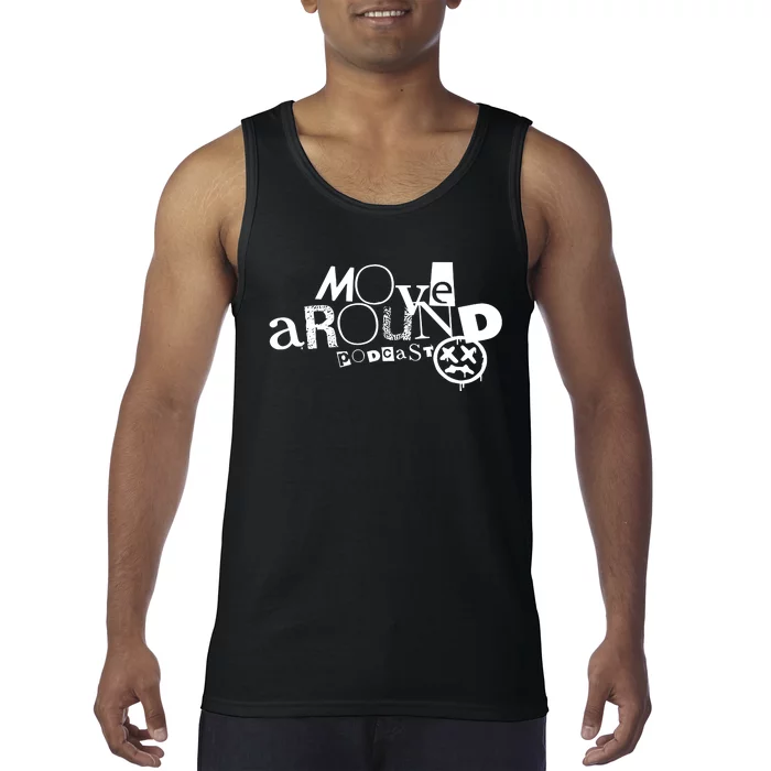 Move Around Podcast Tank Top