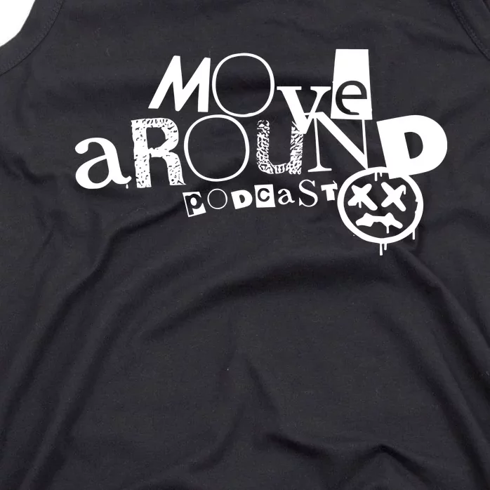 Move Around Podcast Tank Top