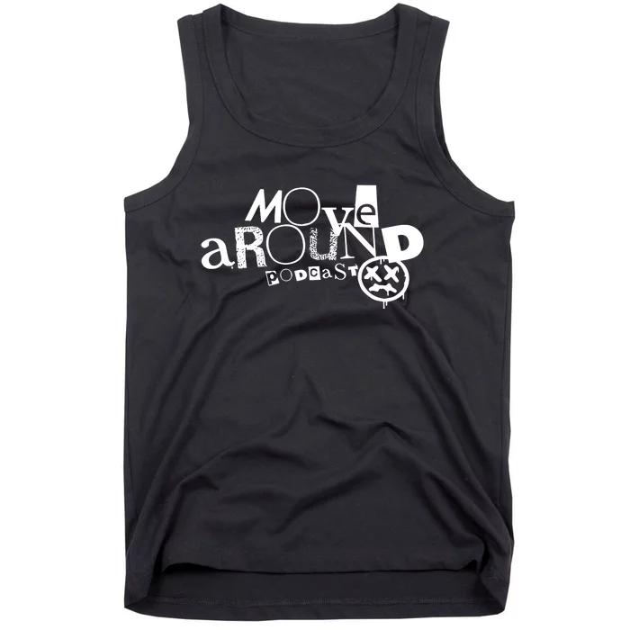 Move Around Podcast Tank Top