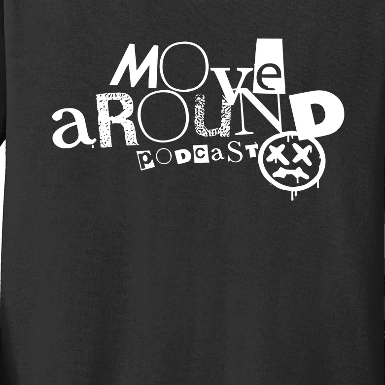 Move Around Podcast Kids Long Sleeve Shirt