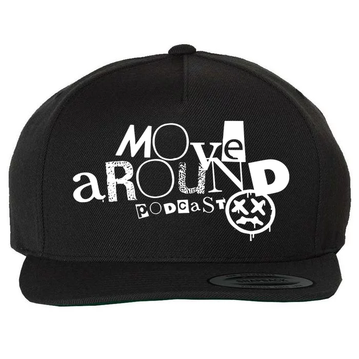 Move Around Podcast Wool Snapback Cap