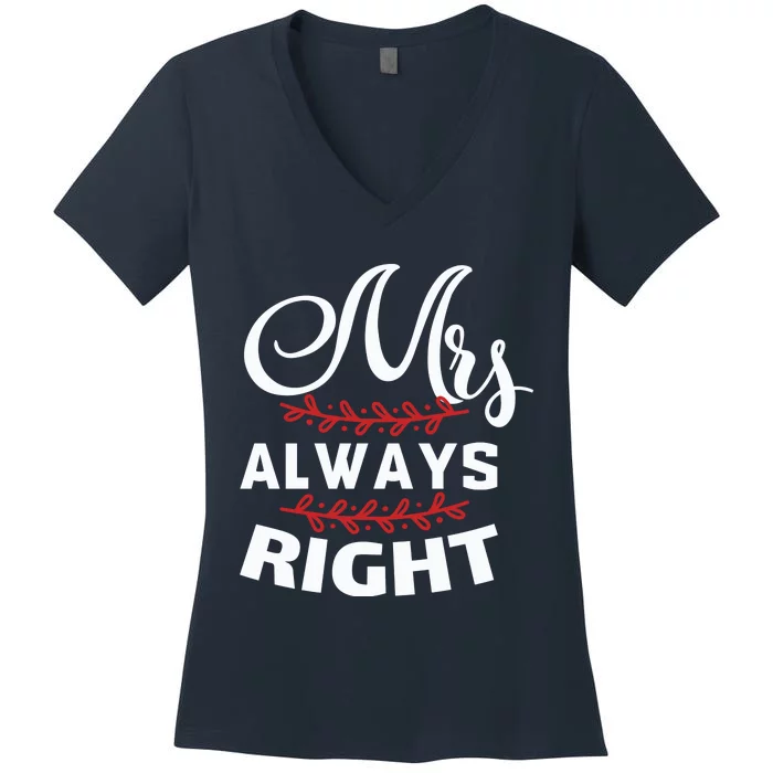 Mrs Always Right Women's V-Neck T-Shirt