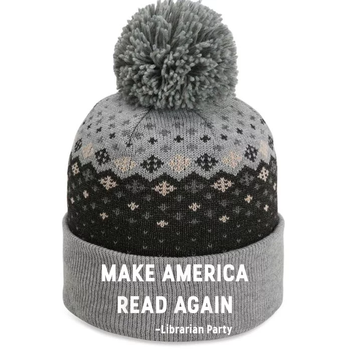 Make America Read Again Libertarian Conservative Librarian The Baniff Cuffed Pom Beanie