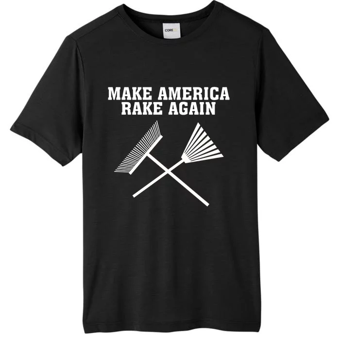 Make America Rake Again ChromaSoft Performance T-Shirt