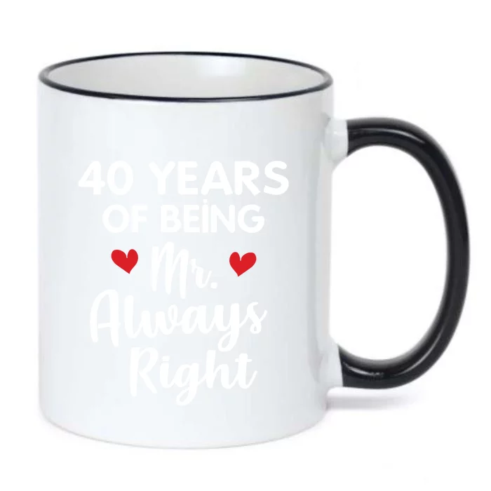 Mr Always Right 40th Wedding Anniversary Gift For Husband Funny Gift Black Color Changing Mug