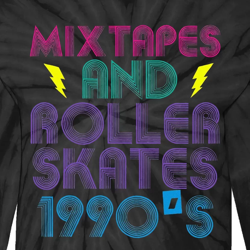 Mixtapes And Roller Skates 90s Cassettes Era Music Funny Tie-Dye Long Sleeve Shirt