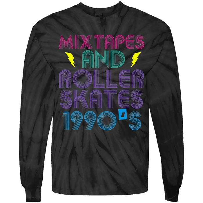 Mixtapes And Roller Skates 90s Cassettes Era Music Funny Tie-Dye Long Sleeve Shirt