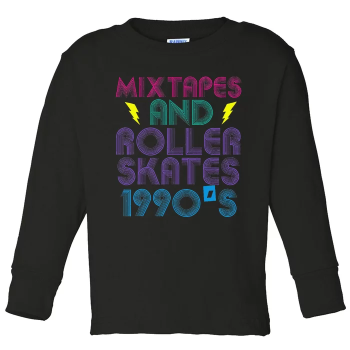 Mixtapes And Roller Skates 90s Cassettes Era Music Funny Toddler Long Sleeve Shirt