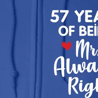 Mr Always Right 57th Wedding Anniversary Gift For Husband Gift Full Zip Hoodie