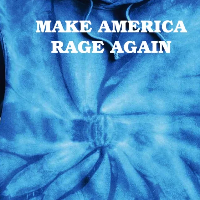 Make America Rage Again Gift Tie Dye Hoodie