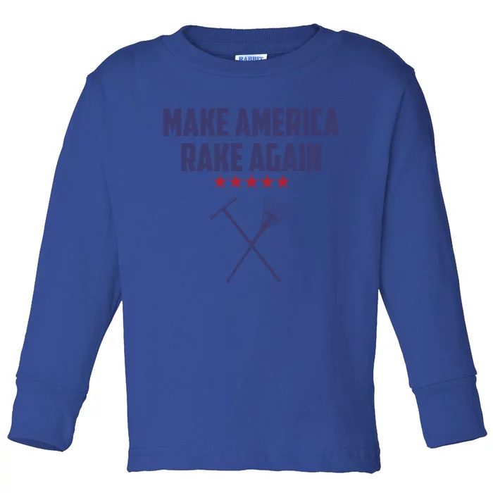 Make America Rake Again Funny Saying Political Gift Toddler Long Sleeve Shirt