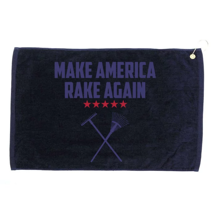 Make America Rake Again Funny Saying Political Gift Grommeted Golf Towel