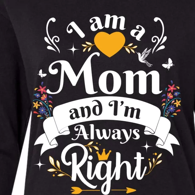 Mom Always Right Thank You Sayings Mother Day Gift Womens Cotton Relaxed Long Sleeve T-Shirt