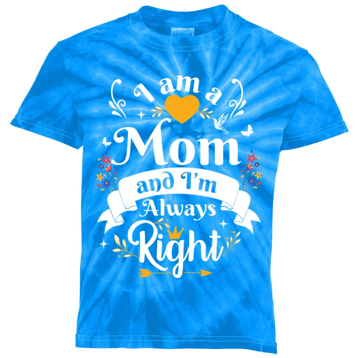 Mom Always Right Thank You Sayings Mother Day Gift Kids Tie-Dye T-Shirt