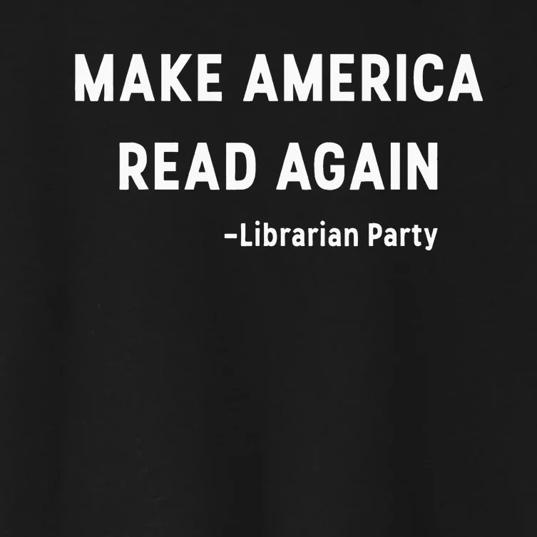 Make America Read Again Libertarian Conservative Librarian Women's Crop Top Tee