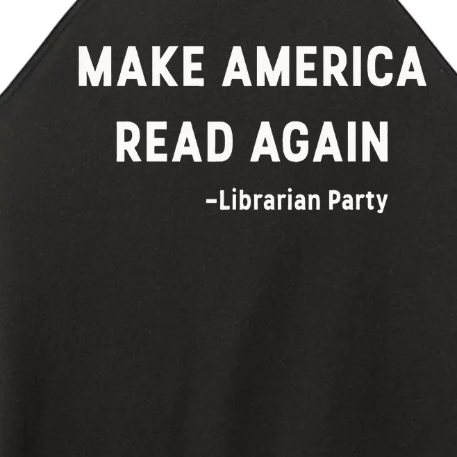 Make America Read Again Libertarian Conservative Librarian Women’s Perfect Tri Rocker Tank