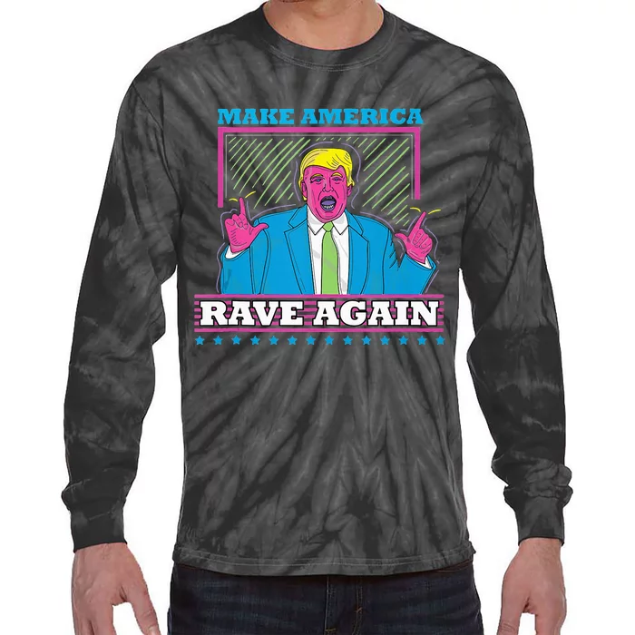 Make America Rave Again Funny Dj Edm Electro Tie-Dye Long Sleeve Shirt