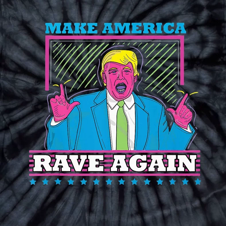 Make America Rave Again Funny Dj Edm Electro Tie-Dye T-Shirt