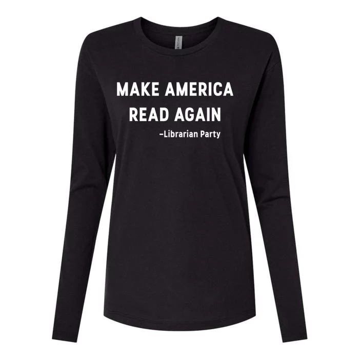 Make America Read Again Libertarian Conservative Librarian Womens Cotton Relaxed Long Sleeve T-Shirt