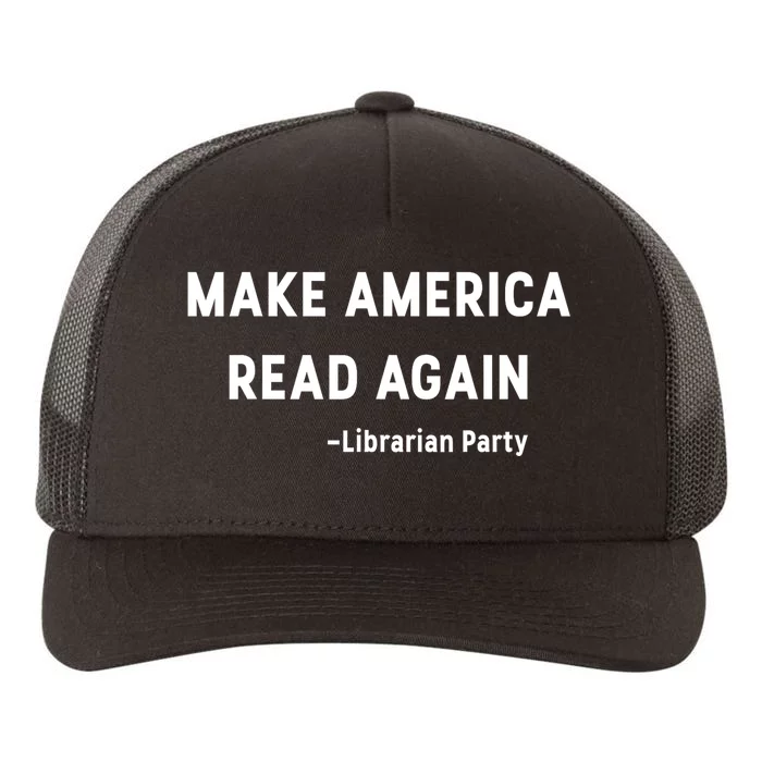 Make America Read Again Libertarian Conservative Librarian Yupoong Adult 5-Panel Trucker Hat