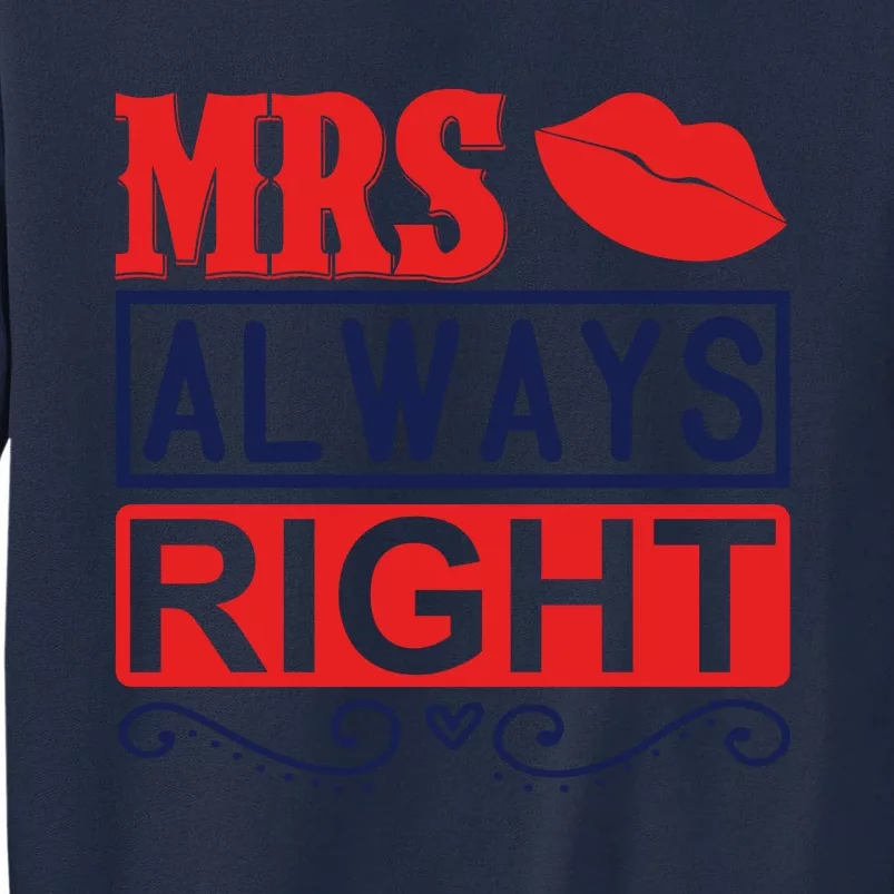 Mrs Always Right Tall Sweatshirt