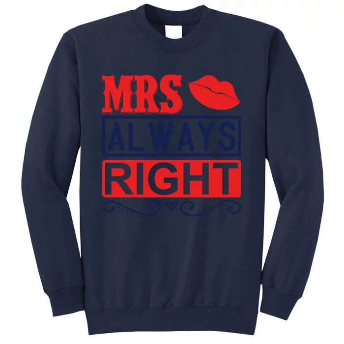 Mrs Always Right Tall Sweatshirt