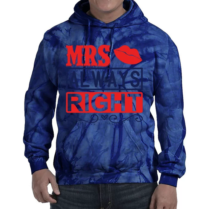 Mrs Always Right Tie Dye Hoodie