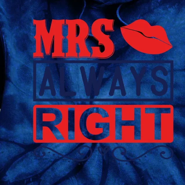 Mrs Always Right Tie Dye Hoodie