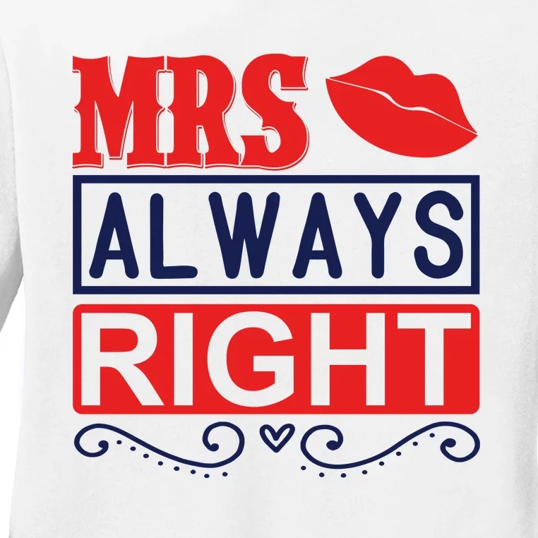 Mrs Always Right Ladies Long Sleeve Shirt