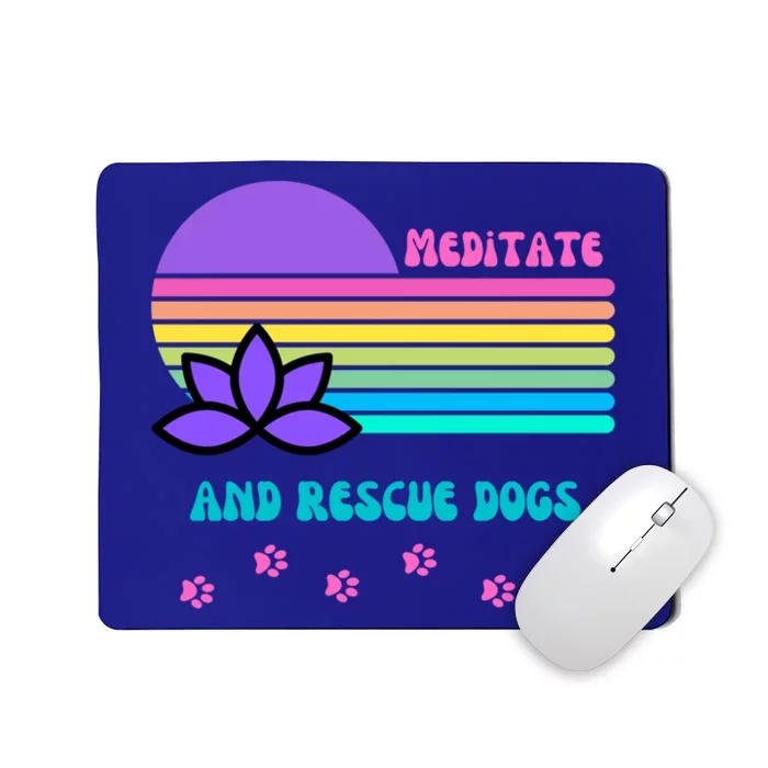 Meditate And Rescue Dogs S Yoga Fur Mama Funny Cute Gift Mousepad