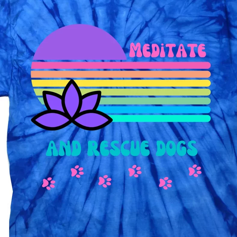 Meditate And Rescue Dogs S Yoga Fur Mama Funny Cute Gift Tie-Dye T-Shirt