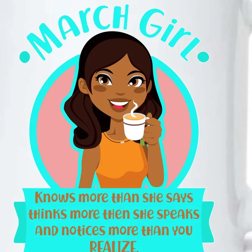 March Birthday Girl Knows More Than You Realize Black Color Changing Mug