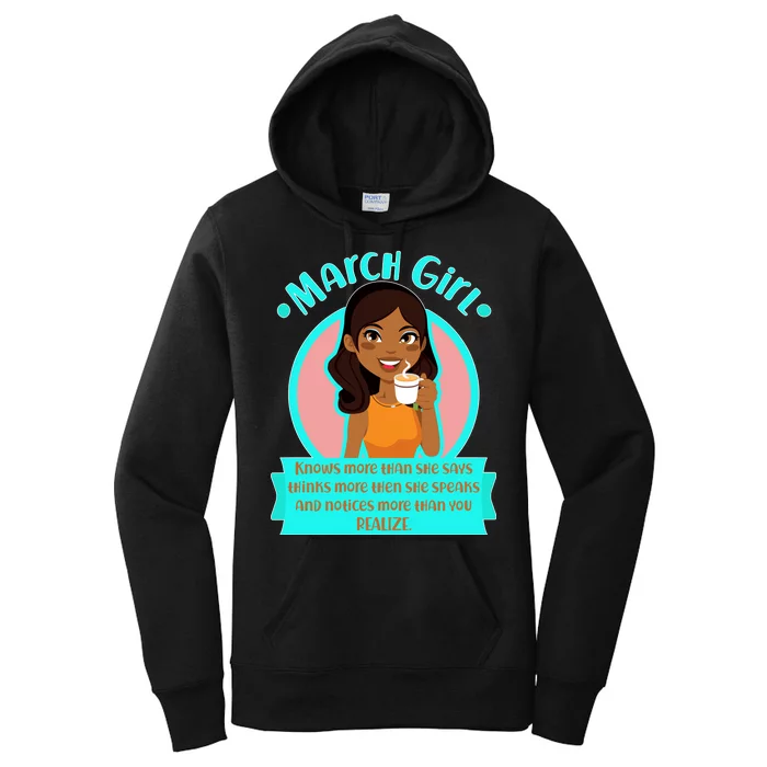 March Birthday Girl Knows More Than You Realize Women's Pullover Hoodie