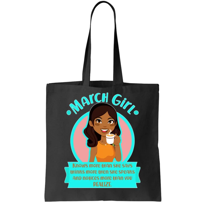 March Birthday Girl Knows More Than You Realize Tote Bag